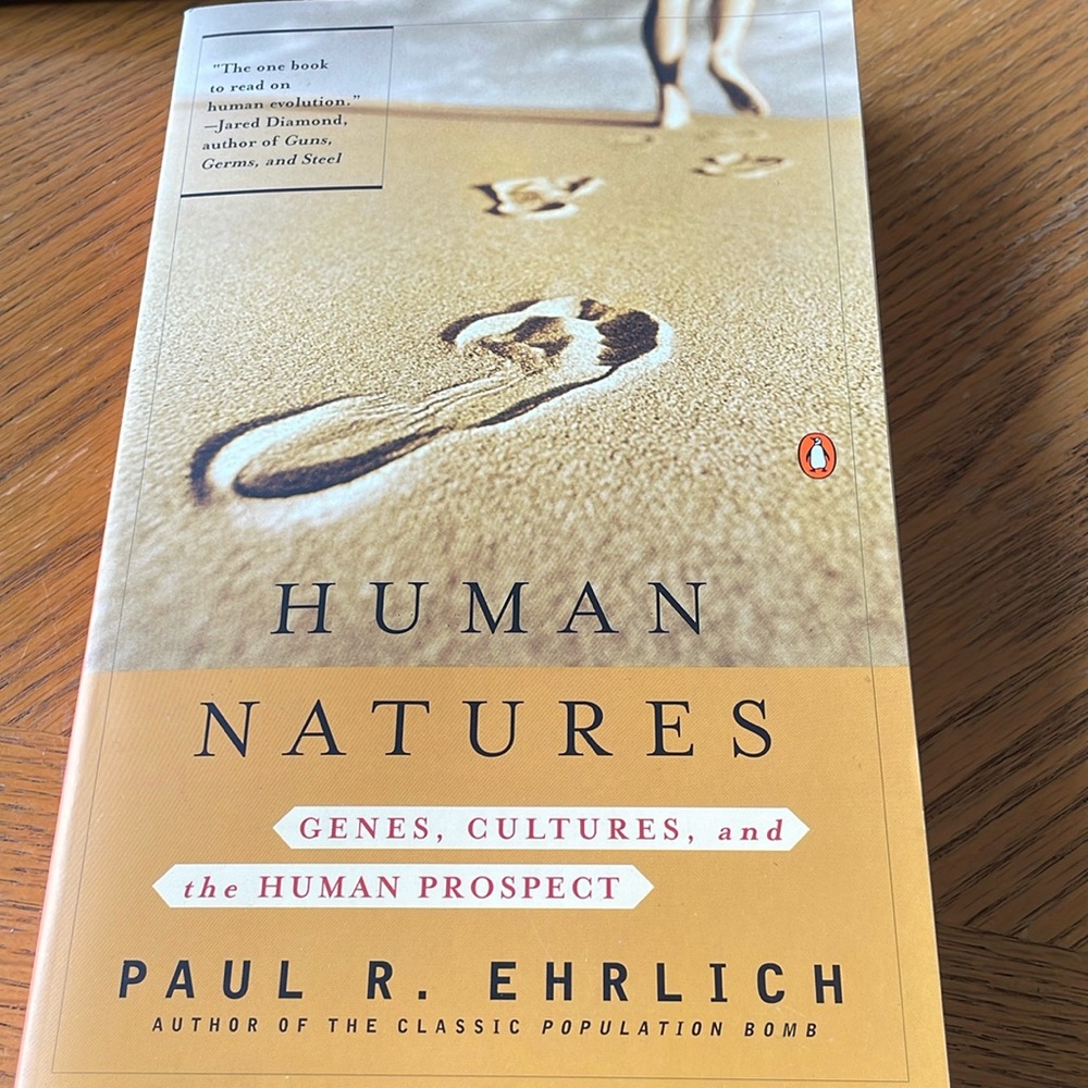 Human Natures Genes, Cultures, and the Human Prospect by Paul R. Ehrlich